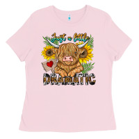Bubblegum Pink just a little dramatic Ladies Tee - CowhideDigitalArt
