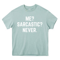 Arona Me? sarcastic? never - funny sayings Heavy Core Tee - linhVisuals