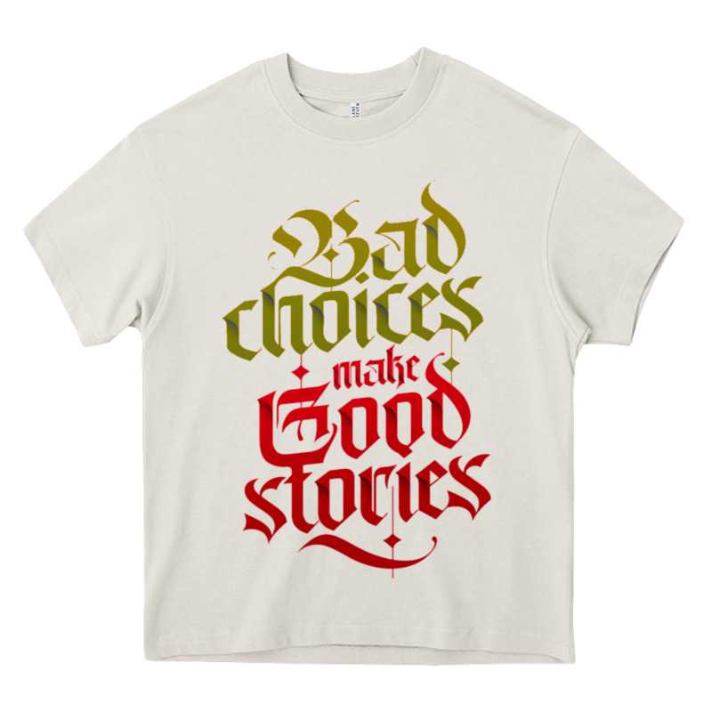 Bad Choices Make Good Stories Heavy Core Tee by linhVisuals | Teevron