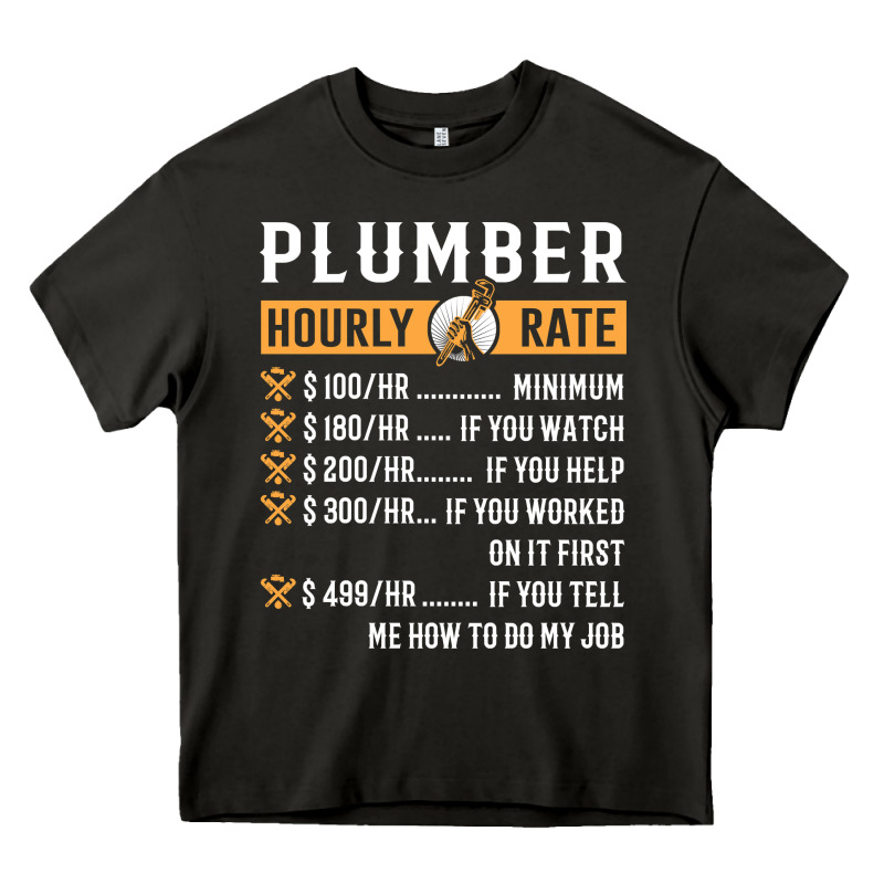 Funny Plumber Gifts   Plumber Hourly Rate Hoodie Heavy Core Tee by linhVisuals | Teevron