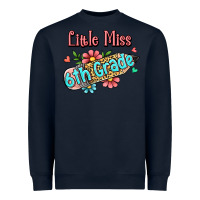 Navy little miss sixth grade Heavyweight Sweatshirt - RanaPortraitStore