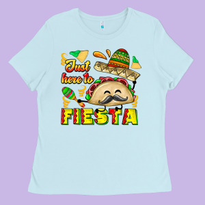 Just Here To Fiesta Ladies Tee Designed By Cowhidedigitalart