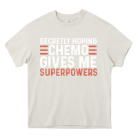 Cream secretly hoping chemo gives me superpowers cancer awareness gifts Heavy Core Tee - linhVisuals