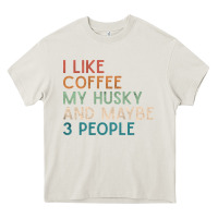 Cream siberian husky dog i like coffee my husky and maybe 3 people vintage d Heavy Core Tee - linhVisuals