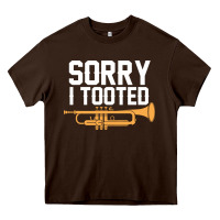 Chocolate Brown sorry i tooted funny trumpet player pun gift sarcastic humor quote Heavy Core Tee - linhVisuals