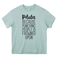 Pilates Because Punching People Is Frowned Upon T Shirt Heavy Core Tee | Teevron