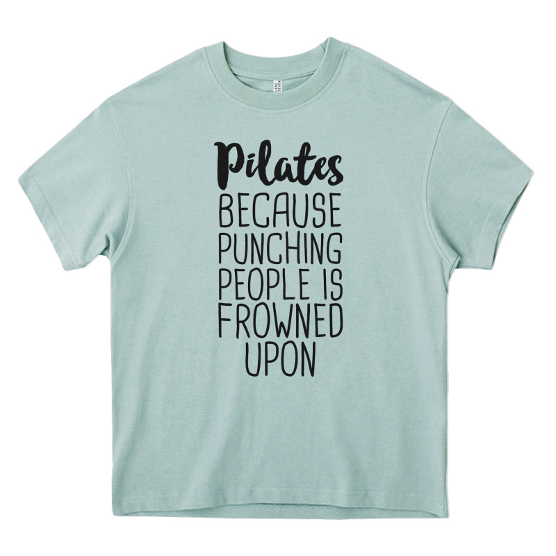 Pilates Because Punching People Is Frowned Upon T Shirt Heavy Core Tee by linhVisuals | Teevron