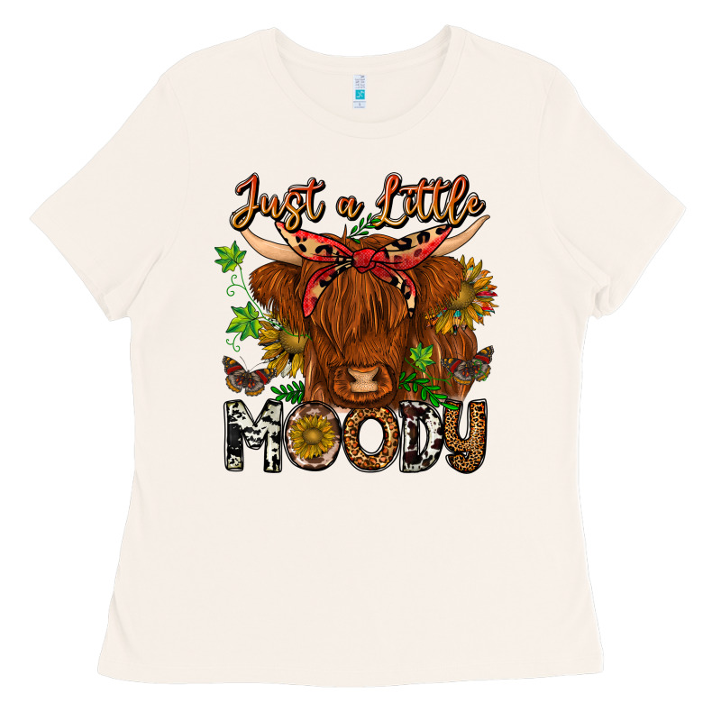 Just A Little Moody Ladies Tee by CowhideDigitalArt | Teevron