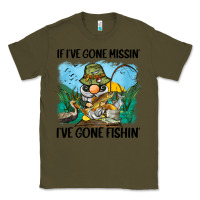 Army Green if i've gone missin' i've gone fishin' Classic Tee - BarkalooDesign