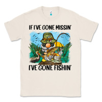 Natural if i've gone missin' i've gone fishin' Classic Tee - BarkalooDesign