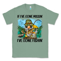 Sage if i've gone missin' i've gone fishin' Classic Tee - BarkalooDesign