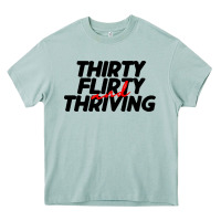 Arona thirty flirty & thriving Heavy Core Tee - linhVisuals