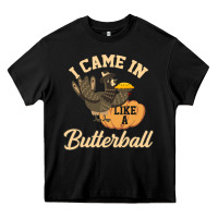 Black i came in like a butterball funny Heavy Core Tee - linhVisuals