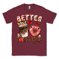 Burgundy Better together Valentine's Day Classic Tee - FaDigitalArtStudio