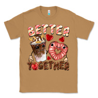 Toasted Coconut Better together Valentine's Day Classic Tee - FaDigitalArtStudio