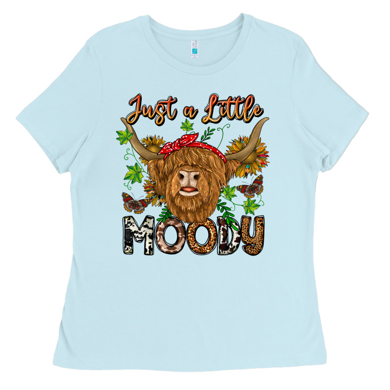 Just A Little Moody Ladies Tee by CowhideDigitalArt | Teevron