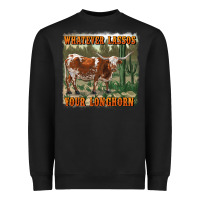 Black whatever lassos your longhorn Heavyweight Sweatshirt - RanaPortraitStore