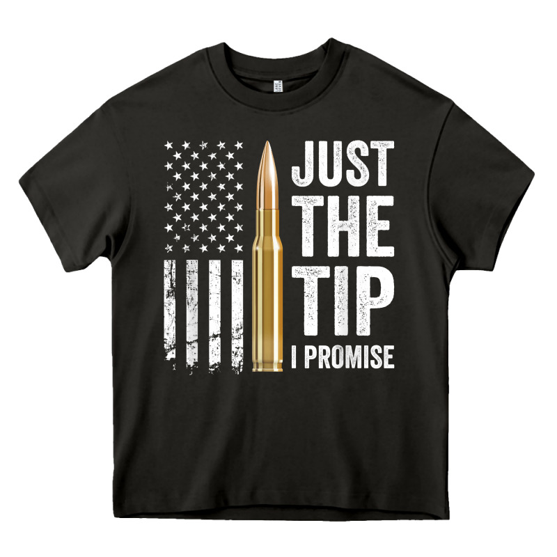 Just The Tip I Promise   Funny Gun Owner Pro Guns Usa Flag T Shirt Heavy Core Tee by linhVisuals | Teevron