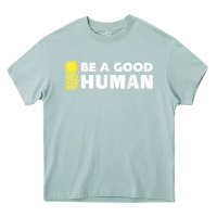 Arona be a good human funny 21 pineapple Heavy Core Tee - linhVisuals