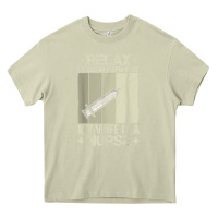 Mossy relax we can do stupid stuff my wife is a nurse Heavy Core Tee - linhVisuals