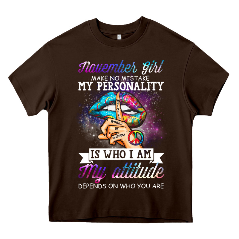 November Girl Make No Mistake My Personality Funny Heavy Core Tee by linhVisuals | Teevron