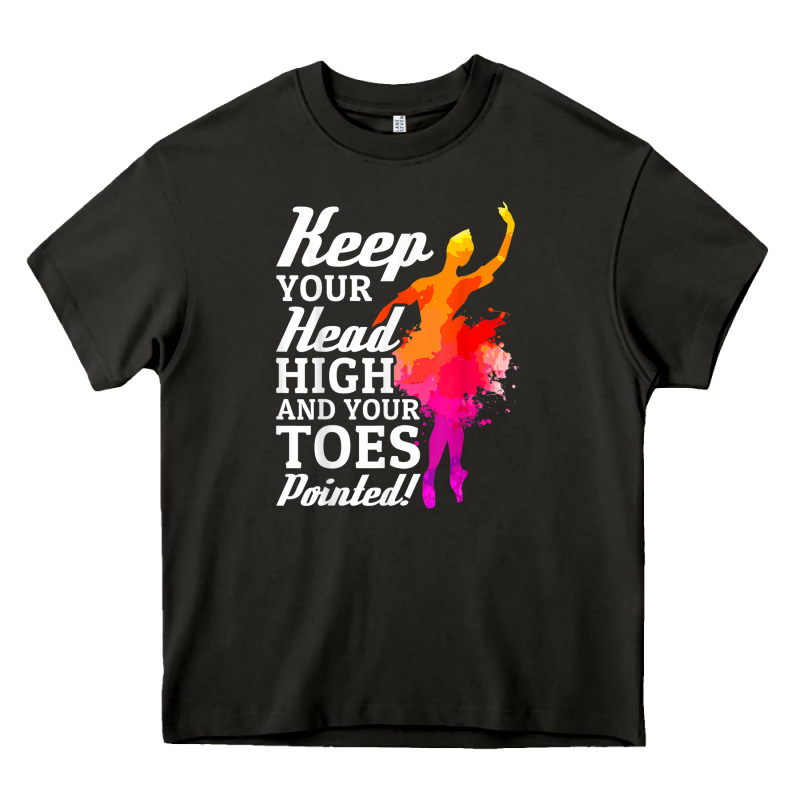Ballet Dancer Keep Head High Toes Pointed Ballerina Teacher Heavy Core Tee by linhVisuals | Teevron