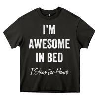 Asphalt i'm awesome in bed i can sleep for hours t shirt Heavy Core Tee - linhVisuals