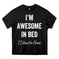 Black i'm awesome in bed i can sleep for hours t shirt Heavy Core Tee - linhVisuals