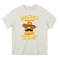 Cream nacho average cardiac cath lab nurse cinco de mayo mexican Heavy Core Tee - linhVisuals