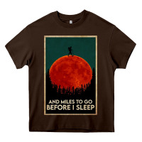 Chocolate Brown hiking and miles to go before i sleep Heavy Core Tee - linhVisuals