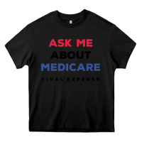 Black ask me about medicare final expense Heavy Core Tee - linhVisuals