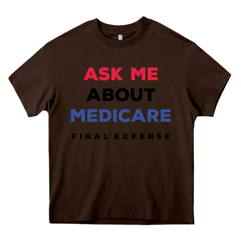 Ask Me About Medicare Final Expense Heavy Core Tee by linhVisuals | Teevron