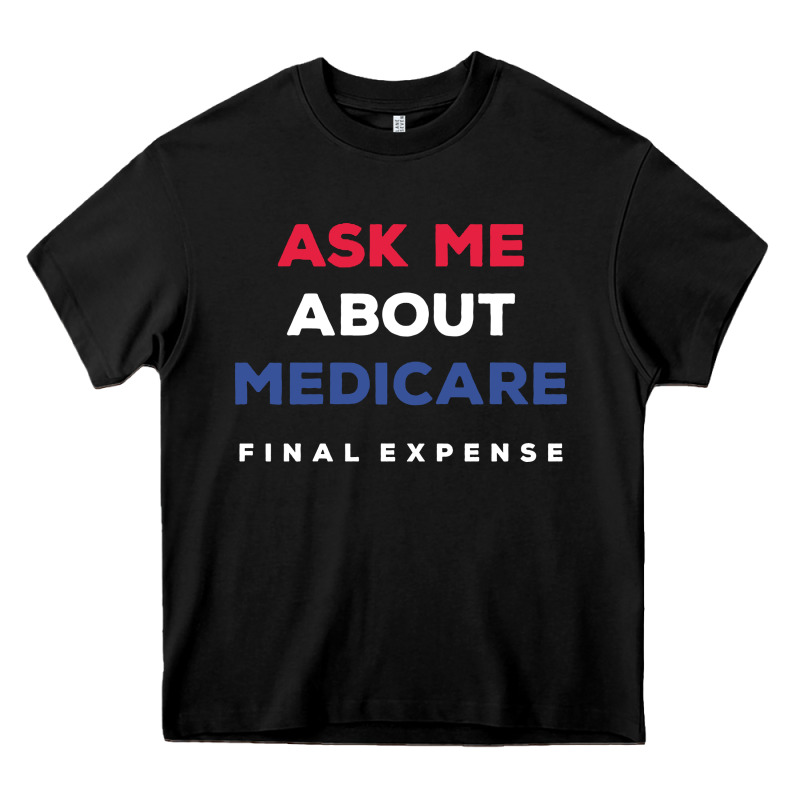 Ask Me About Medicare Final Expense Heavy Core Tee by linhVisuals | Teevron
