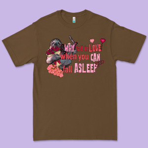 Sloth Why Fall In Love When You Can Fall Asleep Premium Tee Designed By Fadigitalartstudio