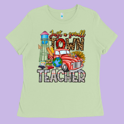 Just A Small Town Teacher Ladies Tee Designed By Cowhidedigitalart