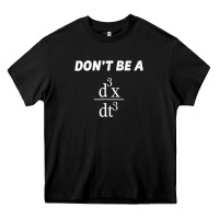 Black don't be a jerk funny math   scholar teacher nerd physics premium Heavy Core Tee - linhVisuals