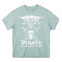 Arona pirate gift always be yourself unless you can be a pirate Heavy Core Tee - linhVisuals