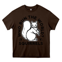 Chocolate Brown who run the world squirrels Heavy Core Tee - linhVisuals