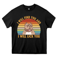 Black i will find you and i will lick you t  shirt i will find you and i wil Heavy Core Tee - linhVisuals