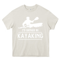 Cream kayaking t  shirt i' d rather be at the lake kayaking t  shirt Heavy Core Tee - linhVisuals