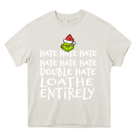 Cream Loathe Entirely Grinch For Light Hate hate hate happy christmas Heavy Core Tee - linhVisuals
