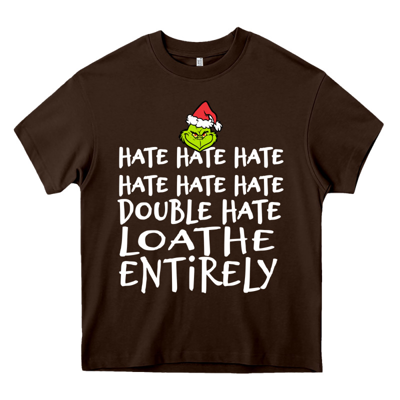 Loathe Entirely Grinch For Light Hate Hate Hate Happy Christmas Heavy Core Tee by linhVisuals | Teevron
