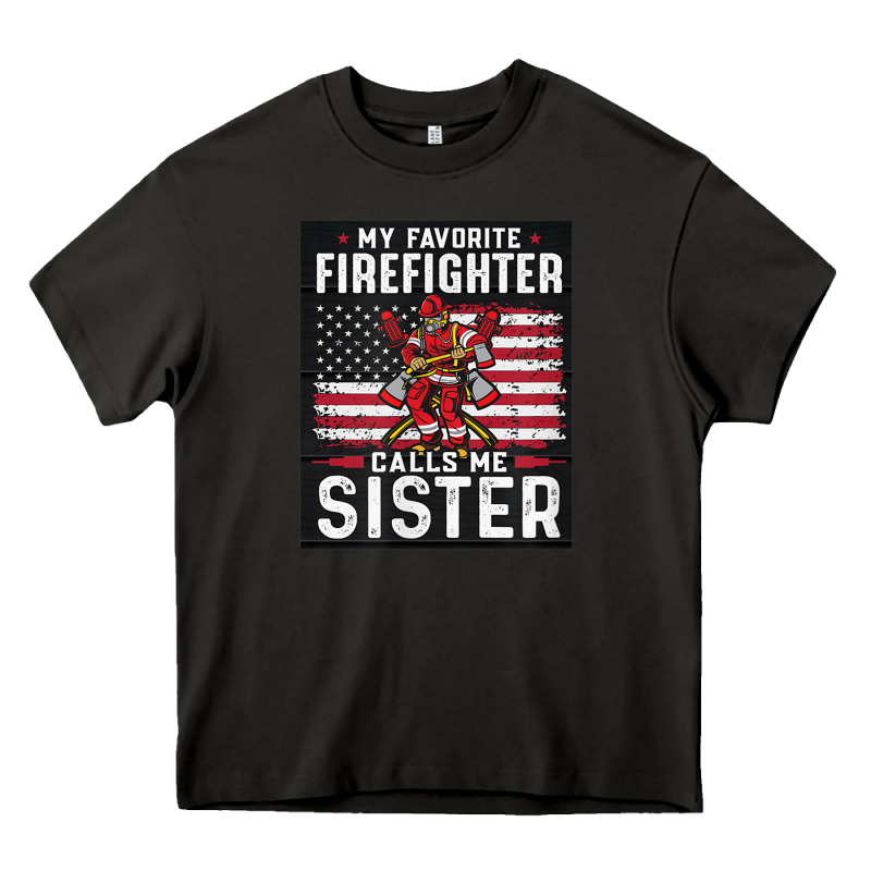 My Favorite Firefighter Calls Me Sister. Heavy Core Tee by linhVisuals | Teevron