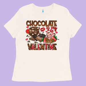 Chcolate Is My Valentine Ladies Tee Designed By Cowhidedigitalart