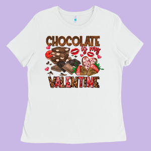 Chcolate Is My Valentine Ladies Tee Designed By Cowhidedigitalart