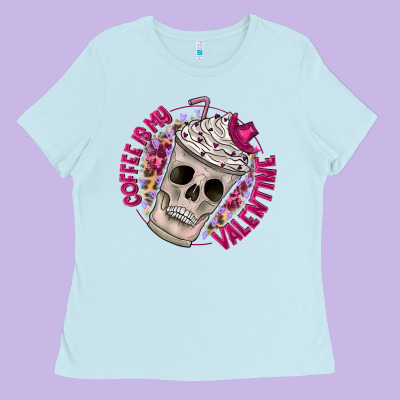 Coffee Is My Valentine Ladies Tee Designed By Cowhidedigitalart