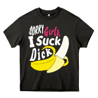 Asphalt sorry girls i suck dick Banana Heavy Core Tee - linhVisuals