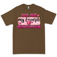 Cacao You Are My Favorite Notification Premium Tee - FaDigitalArtStudio