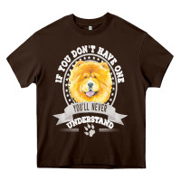 Chocolate Brown chow chow gift t  shirt if you don't have one you'll never understand Heavy Core Tee - linhVisuals