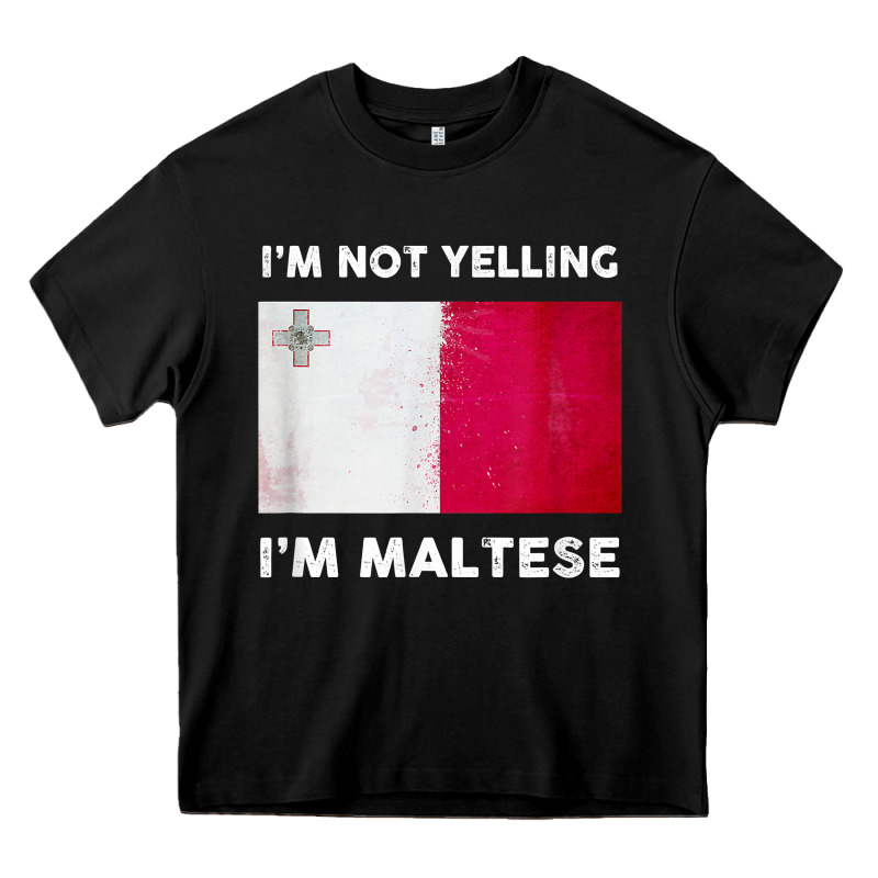 I'm Not Yelling I'm Maltese Shirt  Malta Flag T Shirt Heavy Core Tee by linhVisuals | Teevron